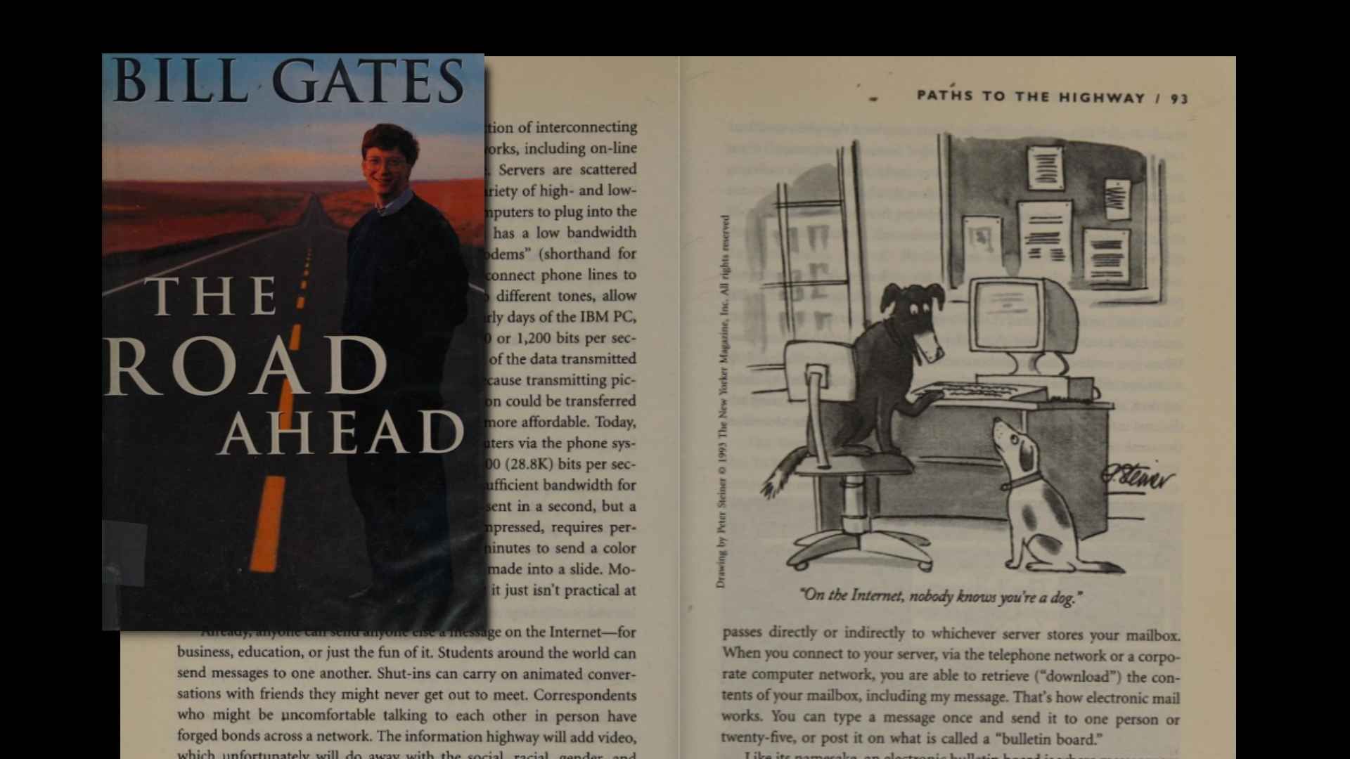 On the Internet, nobody knows you're a dog, from Bill Gates' book, The Road Ahead